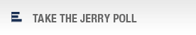 It's Jerry's Fault Take The Jerry Poll Button